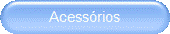 Acessórios