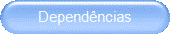 Dependências