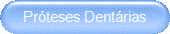 Próteses Dentárias